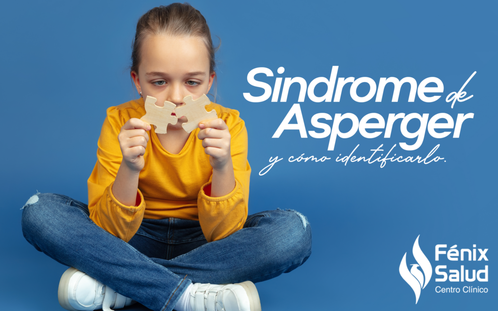 S Ndrome De Asperger Y Como Identificarlo Centro Cl Nico Fenix Salud