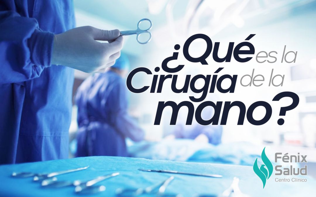 ¿Qué es la cirugía de la mano? Cirugía de la mano Caracas, Cirugía de la mano Venezuela. ¿En qué consiste la cirugía de la mano?