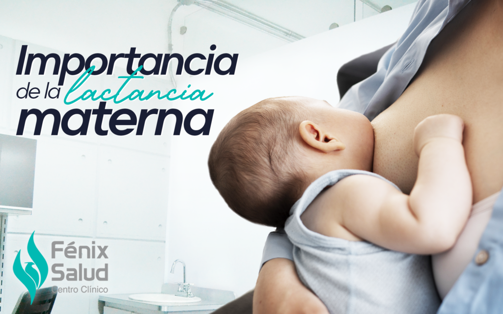 Importancia De La Lactancia Materna Centro Clínico Fenix Salud 6581