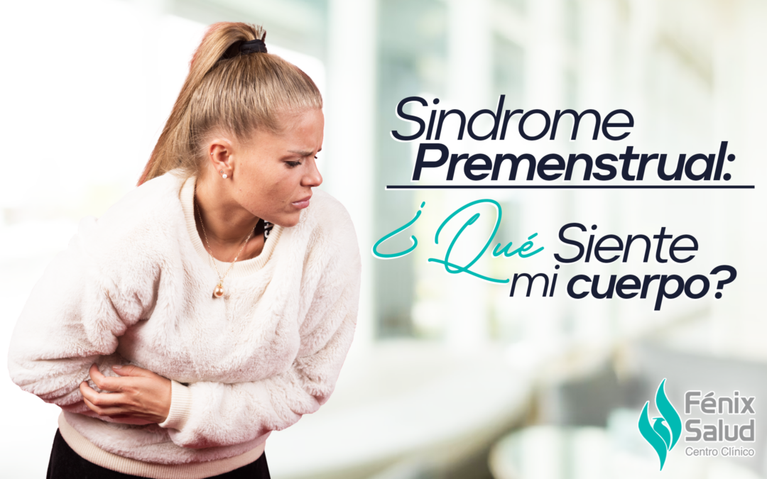 Síndrome premenstrual ¿Qué siente mi cuerpo?