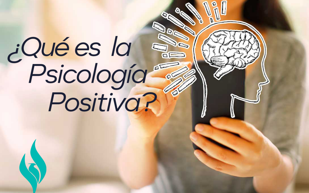 ¿Qué es la psicología positiva?