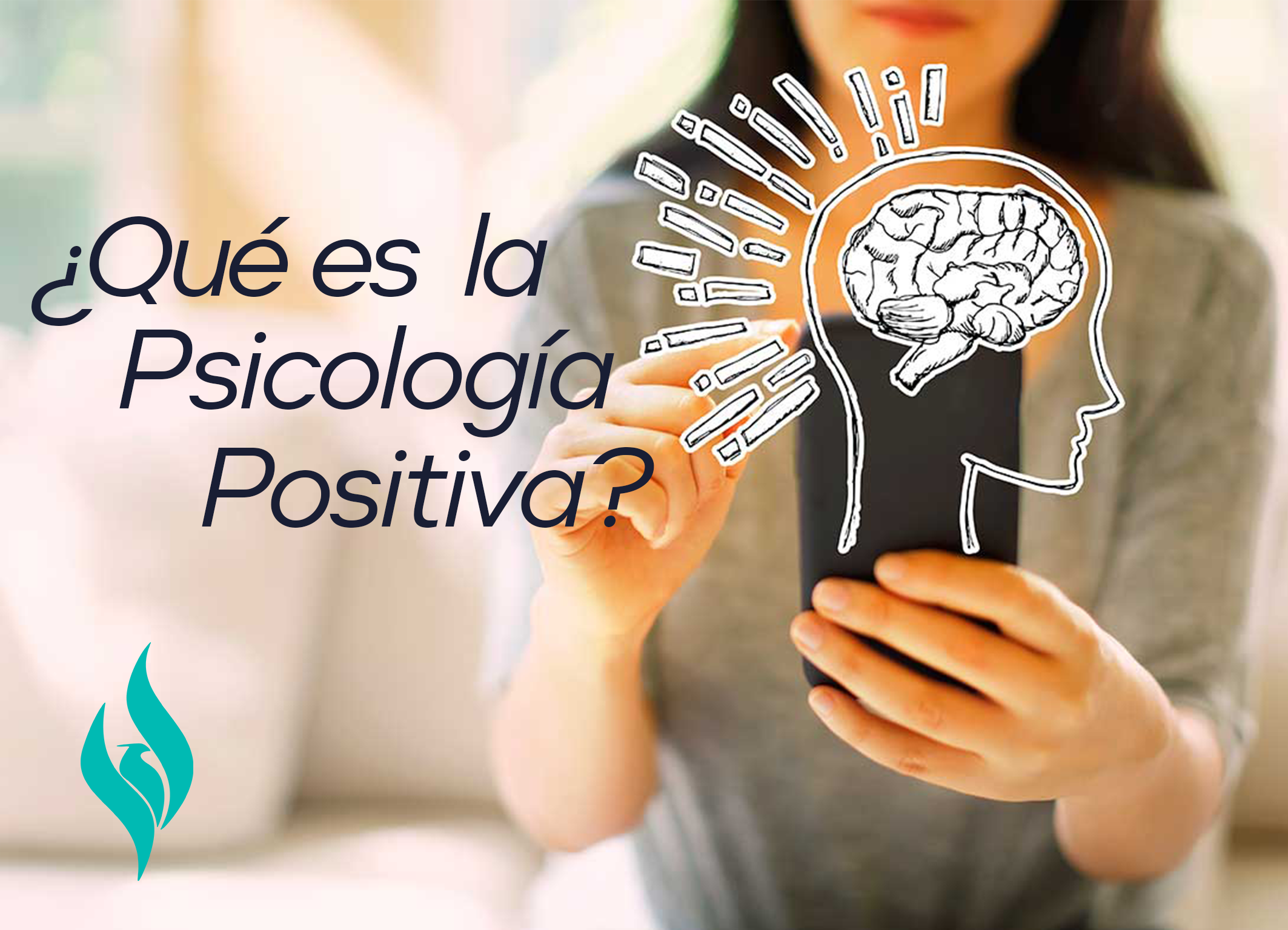 ¿qué Es La Psicología Positiva Centro Clínico Fenix Saludemk 4567