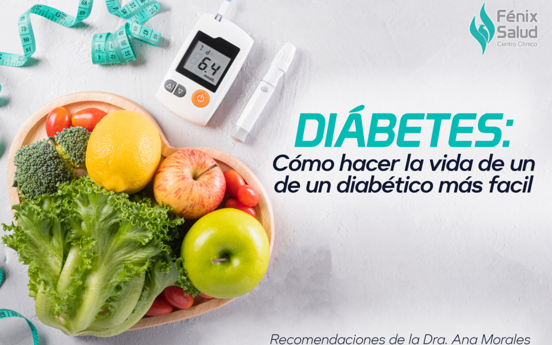 Vivir con diabetes. La Dra. Ana Morales da recomendaciones para una vida más fácil.